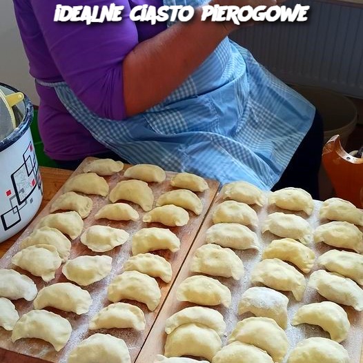 idealne ciasto pierogowe