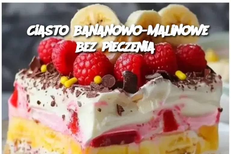 Ciasto bananowo-malinowe bez pieczenia