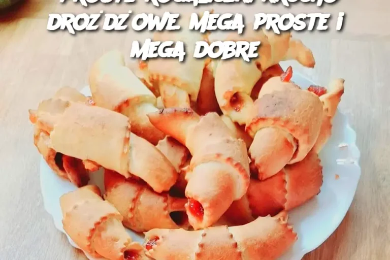 Proste rogaliczki krucho drożdżowe. Mega proste i mega dobre